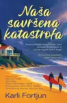 Proizvod Naša savršena katastrofa