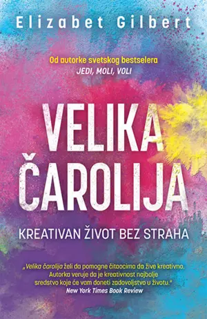 „Velika čarolija“ Elizabet Gilbert - slika 1