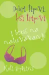 Proizvod Dobri tipovi, loši tripovi i brus na naduvavanje