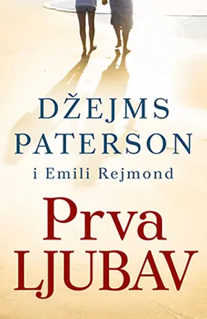 U prodaji „Prva ljubav“ Džejmsa Patersona i Emili Rejmond - slika 1