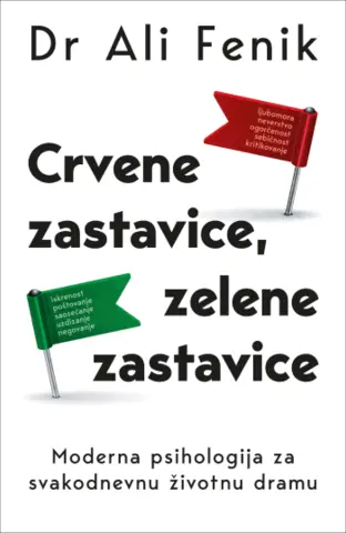 Vaš vodič za zdravije odnose: „Crvene zastavice, zelene zastavice“ dr Alija Fenika u prodaji od 28. februara - slika 1