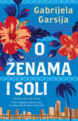 Impresivno delo o nasleđu, teretu i potrebi da se bude voljen – „O ženama i soli“ Gabrijele Garsije u prodaji od 12. avgusta - slika 1