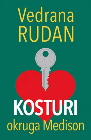 „Kosturi okruga Medison“ Vedrane Rudan u prodaji od 15. juna - slika 1