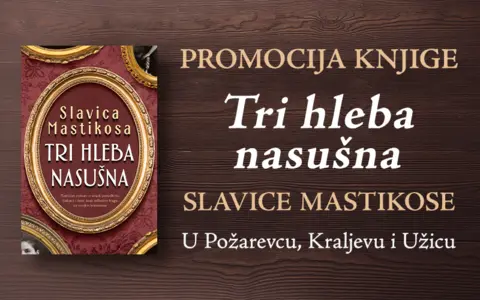 Promocija romana „Tri hleba nasušna“ u Požarevcu, Kraljevu i Užicu - slika 1