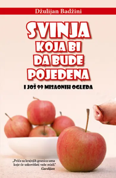 Slika 0 - Svinja koja bi da bude pojedena i još 99 misaonih ogleda