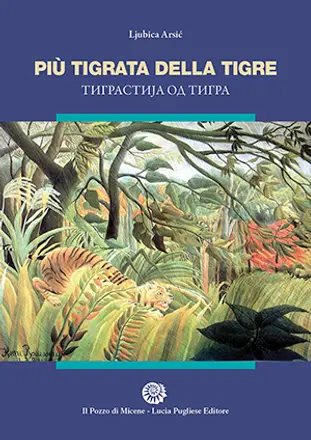„Tigrastija od tigra“ Ljubice Arsić u prevodu na italijanski - slika 1