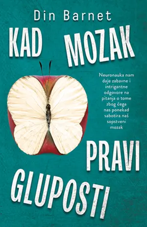 Prikaz knjige „Kad mozak pravi gluposti“: Zavirite u sivu materiju - slika 1