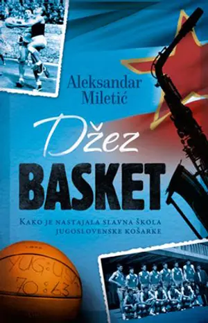 Knjiga „Džez basket“ Aleksandra Miletića – odlična priprema za film „Bićemo prvaci sveta“ - slika 1