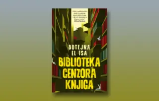 Prikaz romana „Biblioteka cenzora knjiga“: (S)misli svojom glavom