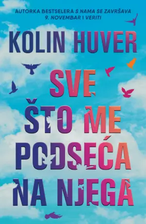 Novi roman Kolin Huver! „Sve što me podseća na njega“ u prodaji od 11. septembra - slika 1