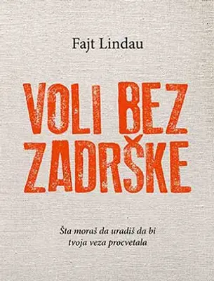 Fajt Lindau „demistifikuje“ ljubav u knjizi „Voli bez zadrške“ - slika 1