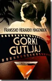 „Gorki gutljaj“ – Fransisko Herardo Hagenbek - slika 1