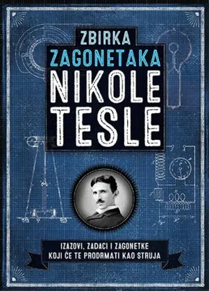 Izazovi i zadaci koji će vas prodrmati kao struja – „Zbirka zagonetaka Nikole Tesle“ u prodaji od 16. oktobra - slika 1