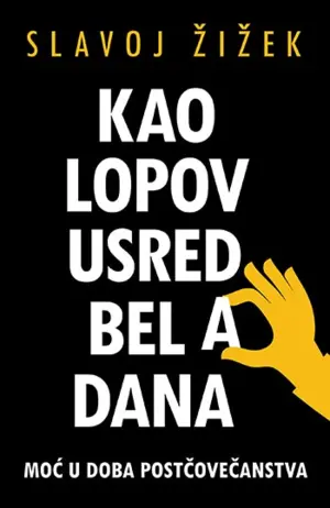 O radikalnim društvenim preokretima u novoj knjizi Slavoja Žižeka „Kao lopov usred bela dana“ - slika 1