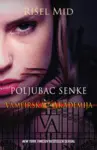 Proizvod Poljubac senke - Vampirska akademija