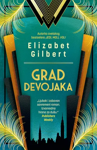 „Grad devojaka“ Elizabet Gilbert: Glamur Njujorka - slika 1