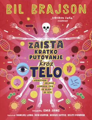 Nešto sasvim drugačije za sve školarce: „Zaista kratko putovanje kroz telo“ Bila Brajsona od 1. septembra u prodaji - slika 1