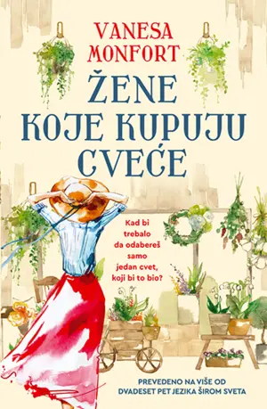 Priča koja će vas nadahnuti i motivisati – „Žene koje kupuju cveće“ Vanese Monfort u prodaji od 5. aprila - slika 1