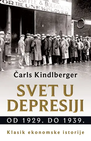 Klasik ekonomske literature – „Svet u depresiji od 1929. do 1939. godine“ u prodaji od 15. novembra - slika 1