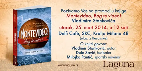 Beogradska promocija knjige „Montevideo, Bog te video!“ Vladimira Stankovića - slika 1
