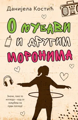 „O ljubavi i drugim moronima“ – knjiga koju će svaki tinejdžer obožavati! - slika 1