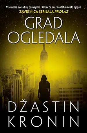 „Grad ogledala“, Džastin Kronin - slika 1