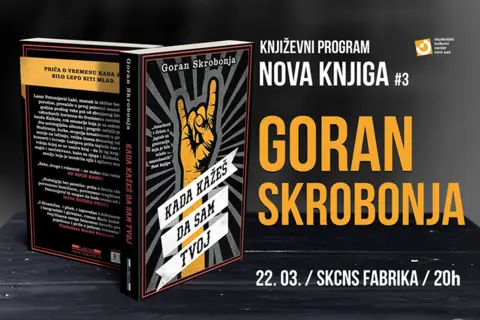 Promocija knjige „Kada kažeš da sam tvoj“ Gorana Skrobonje 22. marta u Fabrici - slika 1