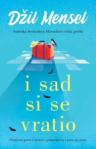 O ljubavi, prijateljstvu i putu do sreće – novi roman Džil Mensel „I sad si se vratio“ - slika 1