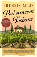 pod-suncem-toskane-frensis-mejz-v