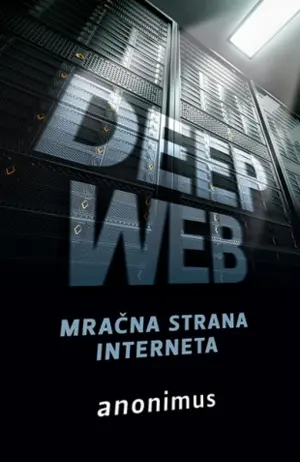 „Deep Web – Mračna strana interneta“ od četvrtka u prodaji - slika 1