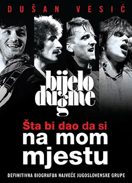 Slika 0 - Bijelo dugme – Šta bi dao da si na mom mjestu
