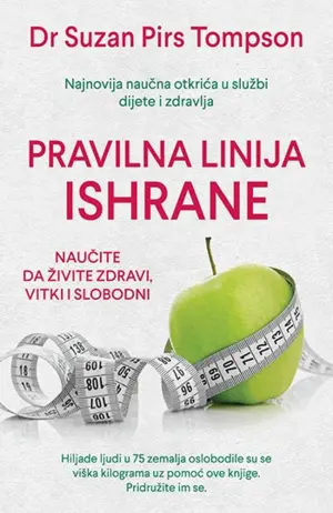 Prikaz knjige „Pravilna linija ishrane: Naučite da živite zdravi, vitki i slobodni“ - slika 1