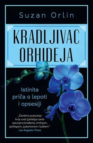 „Kradljivac orhideja“ ili Zašto smo opsednuti orhidejama - slika 1