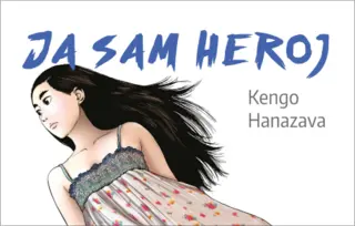 Na šta se sveo ovaj svet? „Ja sam heroj 12“ Kenga Hanazave u prodaji od 12. novembra