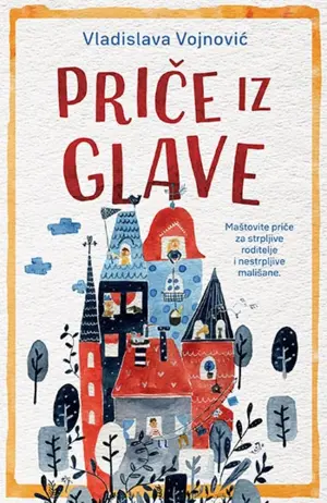 Priče iz glave Vojnović Vladislave - slika 1