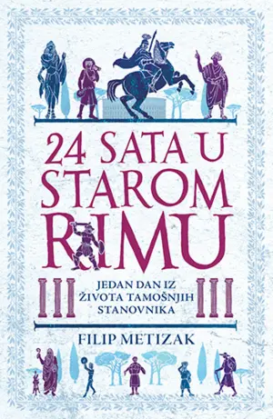 24-sata-u-starom-rimu350