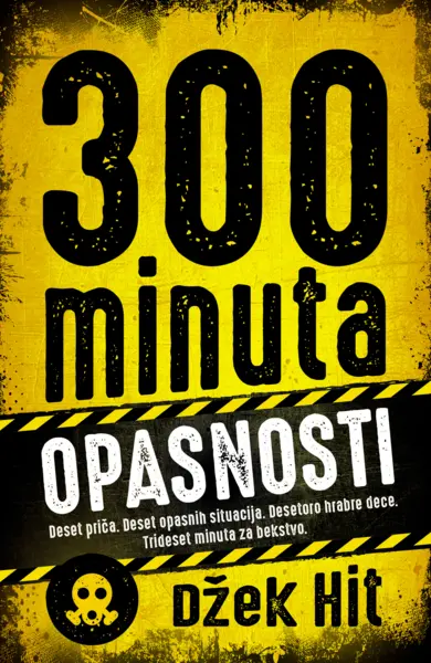 Slika 0 - 300 minuta opasnosti