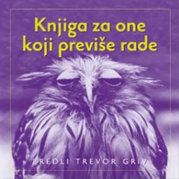 Slika 0 - Knjiga za one koji previše rade