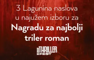 Čak tri naslova Lagune u najužem izboru za Nagradu za najbolji triler roman!