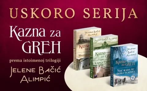Uskoro serija „Kazna za greh“, prema istoimenoj trilogiji Jelene Bačić Alimpić - slika 1
