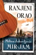 ranjeni-orao-milica-jakovljevic-mir-jam-v