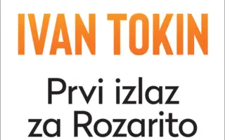 „Prvi izlaz za Rozarito“ – nova knjiga kratke proze Ivana Tokina u prodaji od 19. marta