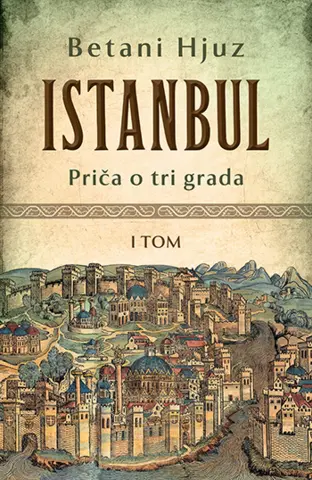 Prikaz knjige „Istanbul: priča o tri grada“ Betani Hjuz - slika 1