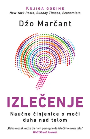 Recenzija knjige „Izlečenje: naučne činjenice o moći duha nad telom“ – da li je bolest „samo u našoj glavi“? - slika 1