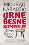 Proizvod Urnebesne komedije i jedna bolna priča