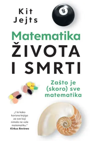 Prikaz knjige „Matematika života i smrti“ autora Kita Jejtsa - slika 1