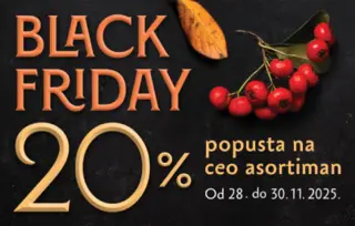 Akcija „Black Friday“! 20% popusta od 28. do 30. novembra 2025.
