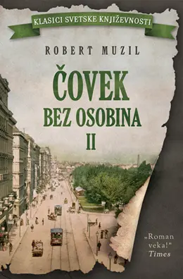 „Čovek bez osobina“ Roberta Muzila: „Osvojili smo stvarnost i stoga izgubili naše snove“ - slika 4