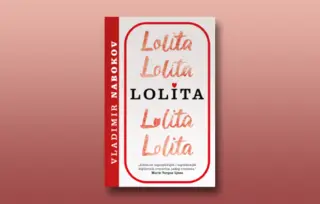 Prikaz romana „Lolita“: Mudro, ironično i elegantno remek-delo