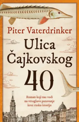 Prikaz romana „Ulica Čajkovskog 40“: Pisac u vremenu, istorija koja se ponavlja - slika 1
